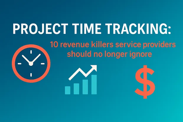 10 Revenue Killers in Project Time Tracking